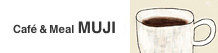 Caf&eacute;&nbsp;&&nbsp;Meal&nbsp;MUJI