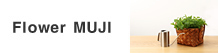 Flower MUJI