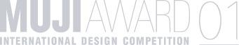 MUJI AWARD INTERNATIONAL DESIGN COMPETITION 01